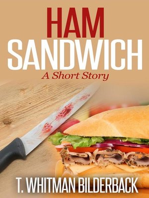 cover image of Ham Sandwich--A Short Story